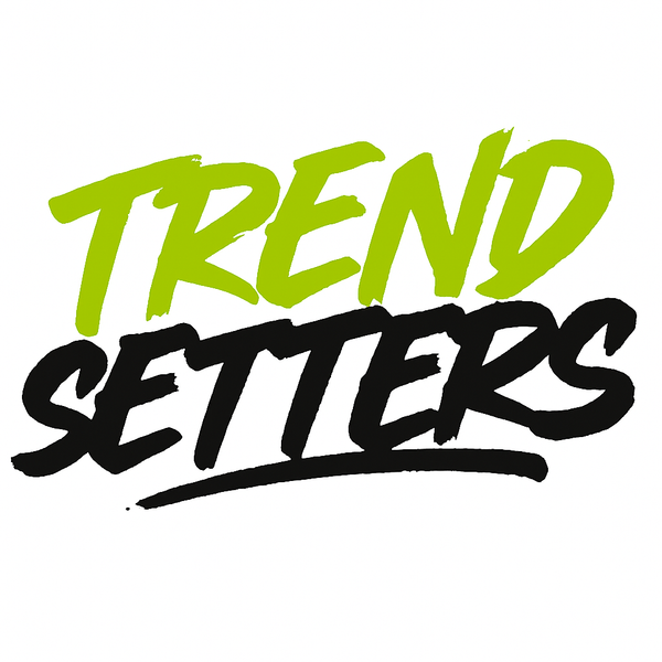 Trendsetters
